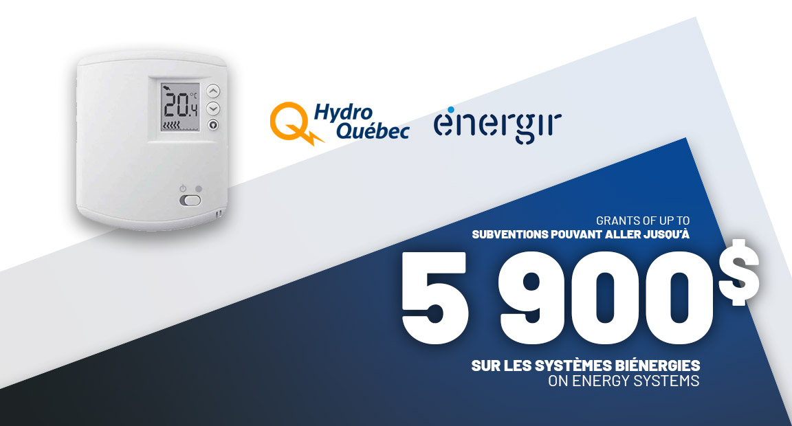 Subsidies of up to $5,900 with Hydro-Québec and Energir!